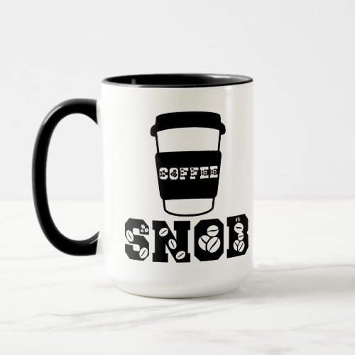 Coffee snob funny quote for coffee enthusiast mom mug