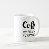 Coffee Solves Everything Coffee Mug (Front Right)