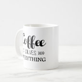 Coffee Solves Everything Coffee Mug (Front Left)