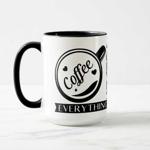 Coffee solves everything funny quote black white  mug