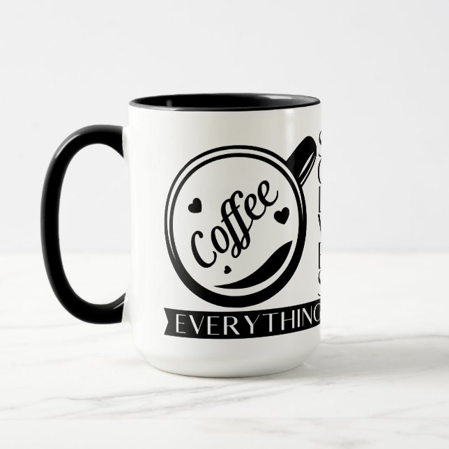 Coffee solves everything funny quote black white  mug (Left)