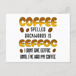 Coffee Spelled Backwards Coffee lover Postcard