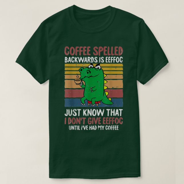 Coffee Spelled Backwards Is Eeffoc Caffeine Barist T-Shirt (Design Front)