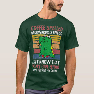 Coffee Spelled Backwards Is Eeffoc Caffeine Barist T-Shirt