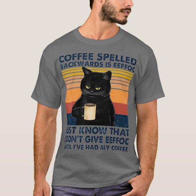 Coffee Spelled Backwards Is Eeffoc Cat Drinking T-Shirt (Front)