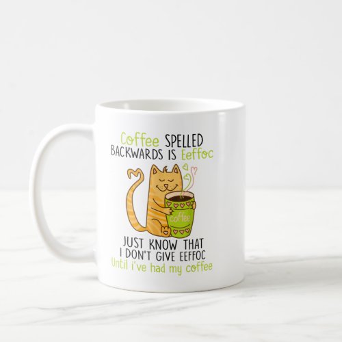 Coffee Spelled Backwards Is Eeffoc Cats Drink Coff Coffee Mug