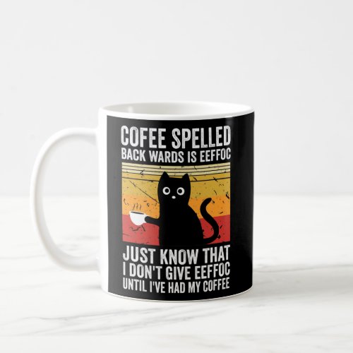 Coffee Spelled Backwards Is Eeffoc Cats Drink Coffee Mug