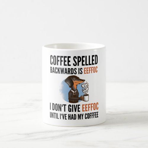 Coffee Spelled Backwards Is Eeffoc _ Dog Coffee Mug