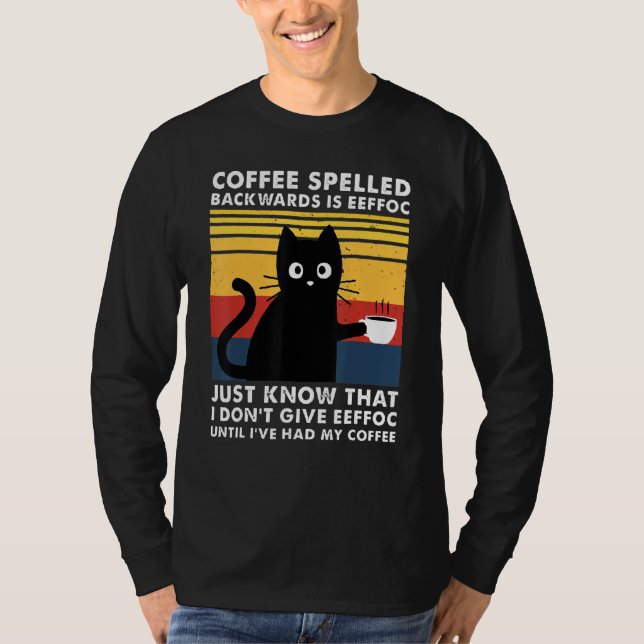 Coffee Spelled Backwards Is Eeffoc Funny Black Cat T-Shirt (Front)