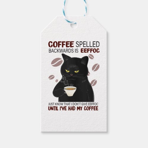 Coffee Spelled Backwards Is Eeffoc Just Know That  Gift Tags