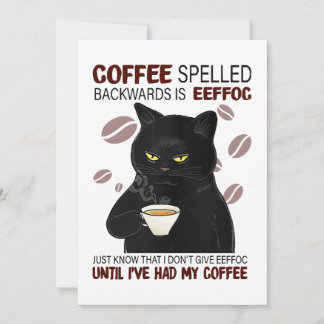 Coffee Spelled Backwards Is Eeffoc Just Know That Invitation