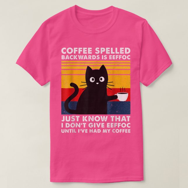 Coffee Spelled Backwards Is Eeffoc Mug, Blackk Cat T-Shirt (Design Front)