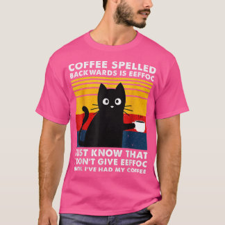Coffee Spelled Backwards Is Eeffoc Mug, Blackk Cat T-Shirt