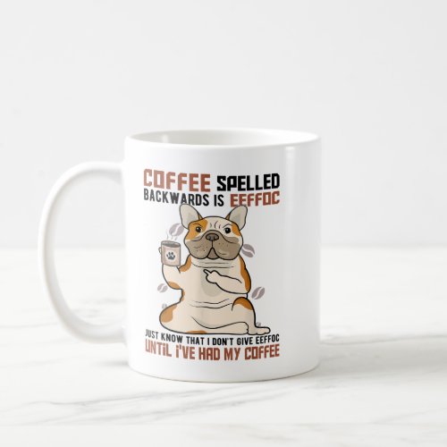 COFFEE Spelled Backwards is EEFFOC Pitbull Drinkin Coffee Mug