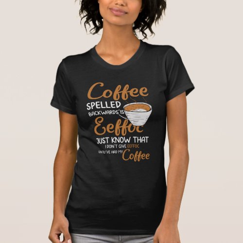 Coffee Spelled Backwards T_Shirt