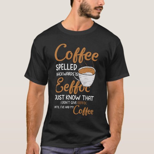 Coffee Spelled Backwards T_Shirt