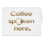 Coffee Spoken Here (Front Horizontal)