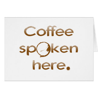 Coffee Spoken Here Cards