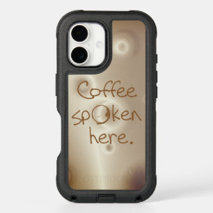 Coffee Spoken Here iPhone 16 Case