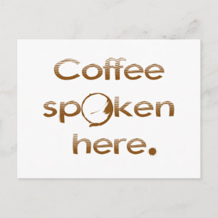 Coffee Spoken Here Postcard