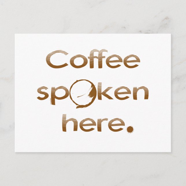 Coffee Spoken Here Postcard (Front)