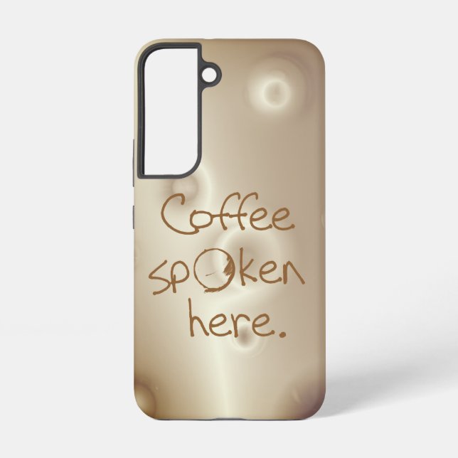 Coffee Spoken Here Samsung Galaxy Case (Back)