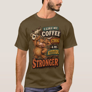 Coffee Strong Attitude Stronger Funny Highland Cow T-Shirt