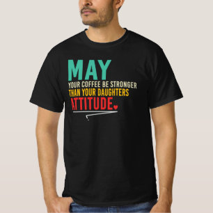 Coffee Stronger Than Daughter Attitude Mom Quote T-Shirt