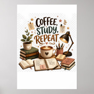 Coffee Study Repeat Cozy Academic Study Room Poster