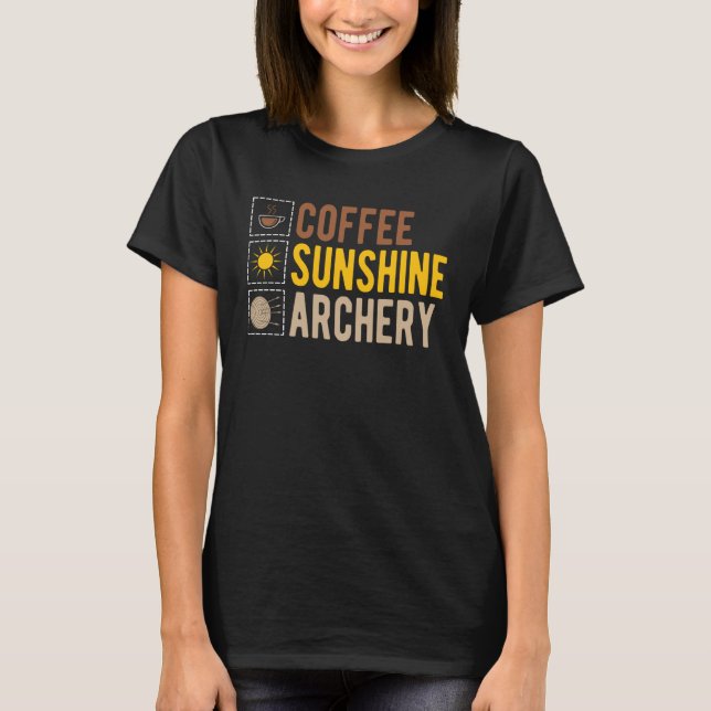 Coffee Sunshine Archery Archer T-Shirt (Front)