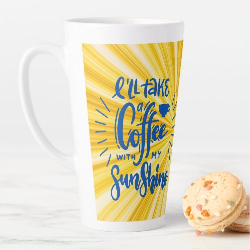 Coffee  Sunshine Latte Mug