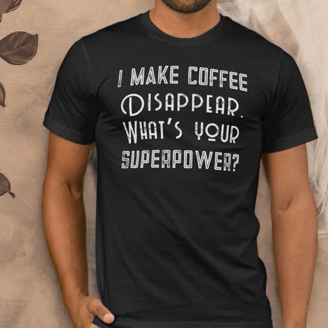 Coffee superpower funny quote custom typography  T-Shirt (Creator Uploaded)