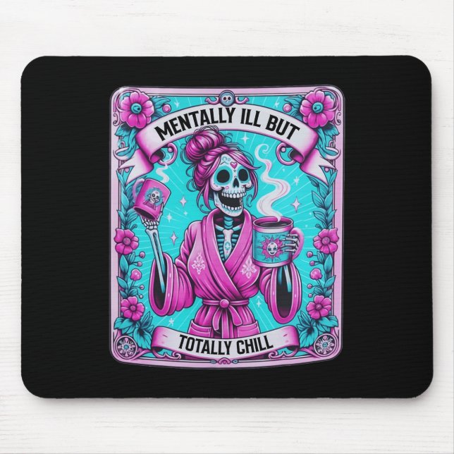 Coffee Tarot Card Mentally Ill But Totally Chill  Mouse Pad (Front)