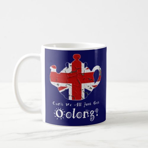 Coffee Tea Mug British Teapot Funny Oolong Quote