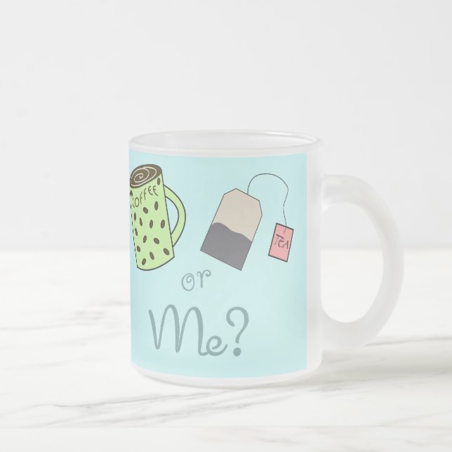 Coffee, Tea or ME? Frosted Glass Coffee Mug (Right)