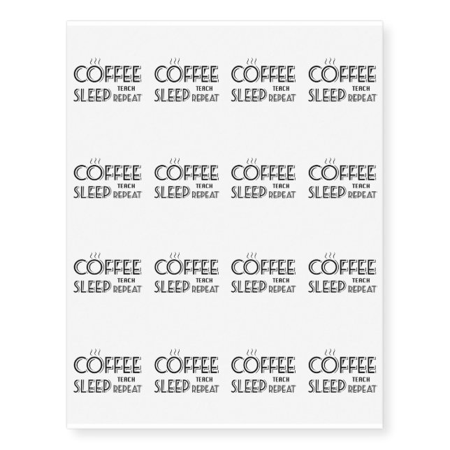 Coffee Teach Funny Gif Teacher School Teaching Temporary Tattoos (Front)