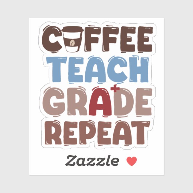 Coffee. Teach. Grade. Repeat Sticker (Sheet)