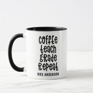 Coffee, teach, grade, repeat typography teacher mug