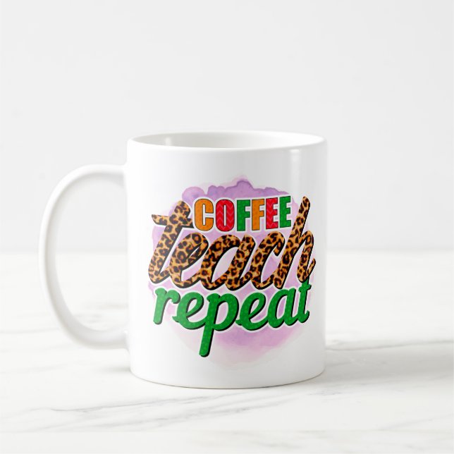 Coffee Teach Repeat Coffee Mug (Left)