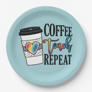Coffee Teach Repeat – Fun Teacher Life Paper Plates