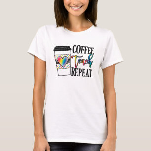 Coffee Teach Repeat – Fun Teacher Life T-Shirt