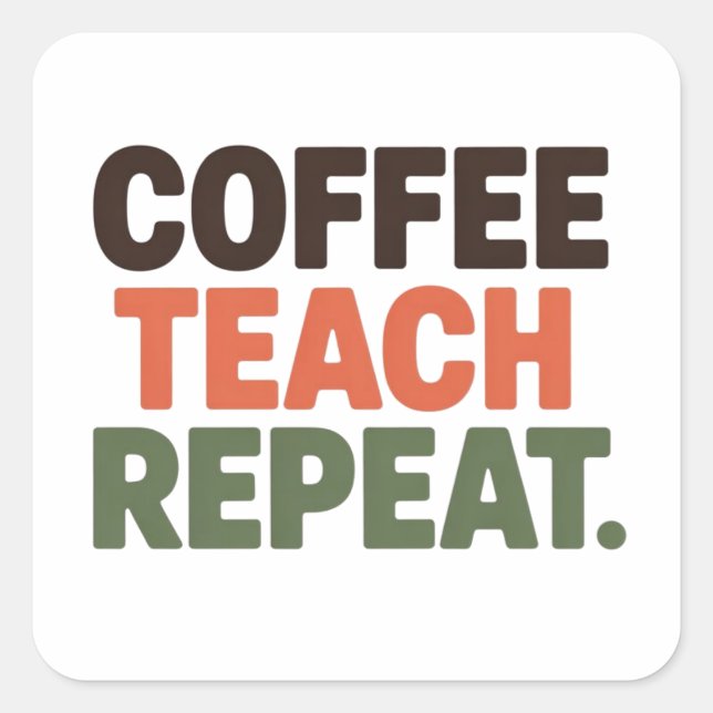 Coffee Teach Repeat Square Sticker (Front)