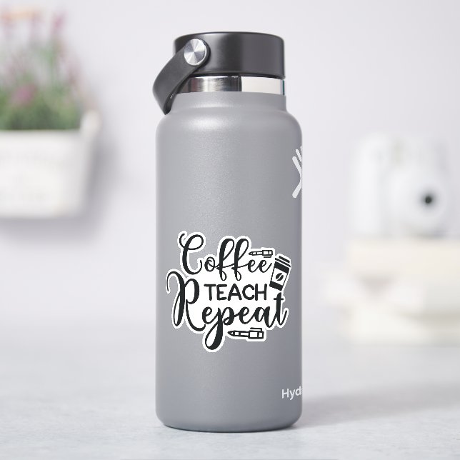 Coffee, teach, repeat sticker (HydroFlask)
