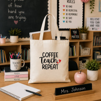 'Coffee, Teach, Repeat' Teacher Appreciation Gift Tote Bag