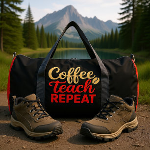 Coffee Teach Repeat Teacher Duffle Bag