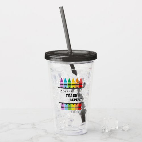 Coffee Teach Repeat  Worlds Best Teacher Custom Acrylic Tumbler