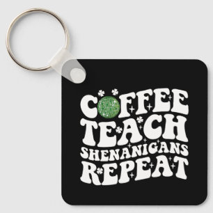 Coffee Teach Shenanigans Repeat Disco Ball Teacher Keychain