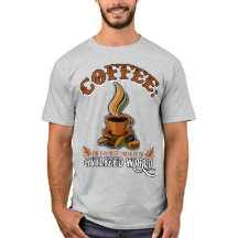 Coffee: The favorite drink of the civilized world