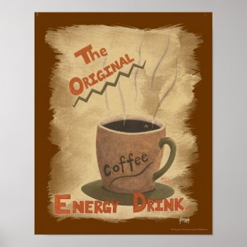 Coffee - The Original Energy Drink Poster by Lyreck at Zazzle