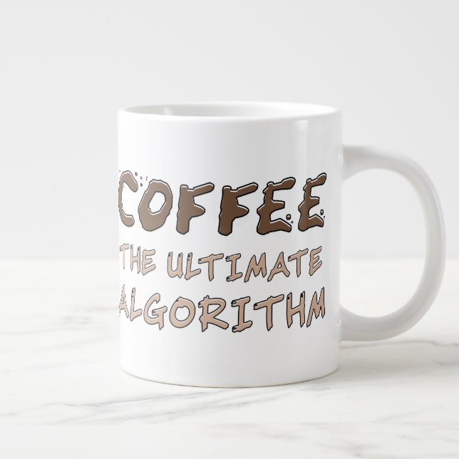 Coffee The Ultimate Algorithm Funny Programmer Giant Coffee Mug (Right)